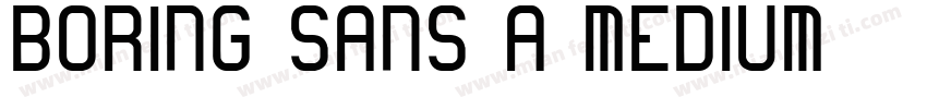 Boring Sans A Medium字体转换